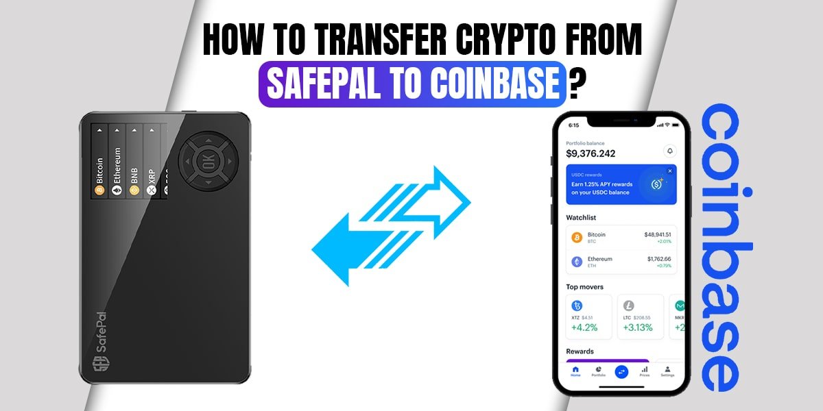 How To Transfer Crypto From Safepal To Coinbase?