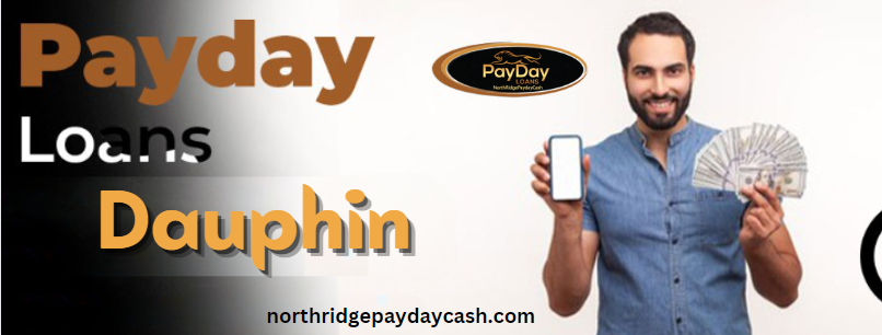 Northridge Payday Cash — The Best Solution for Payday Loans Dauphin | by Northridgepaydaycash | Apr, 2023 | Medium