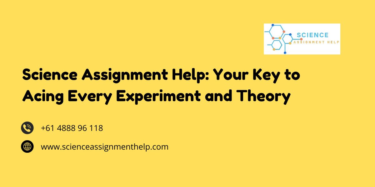 Science Assignment Help: Your Key to Acing Every Experiment and Theory