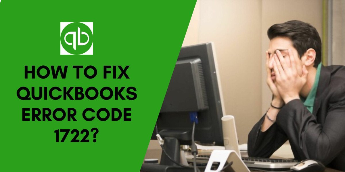 Troubleshooting and Fixing QuickBooks Error 1722