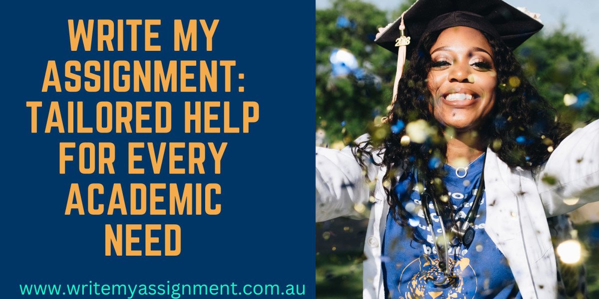 Write My Assignment: Tailored Help for Every Academic Need