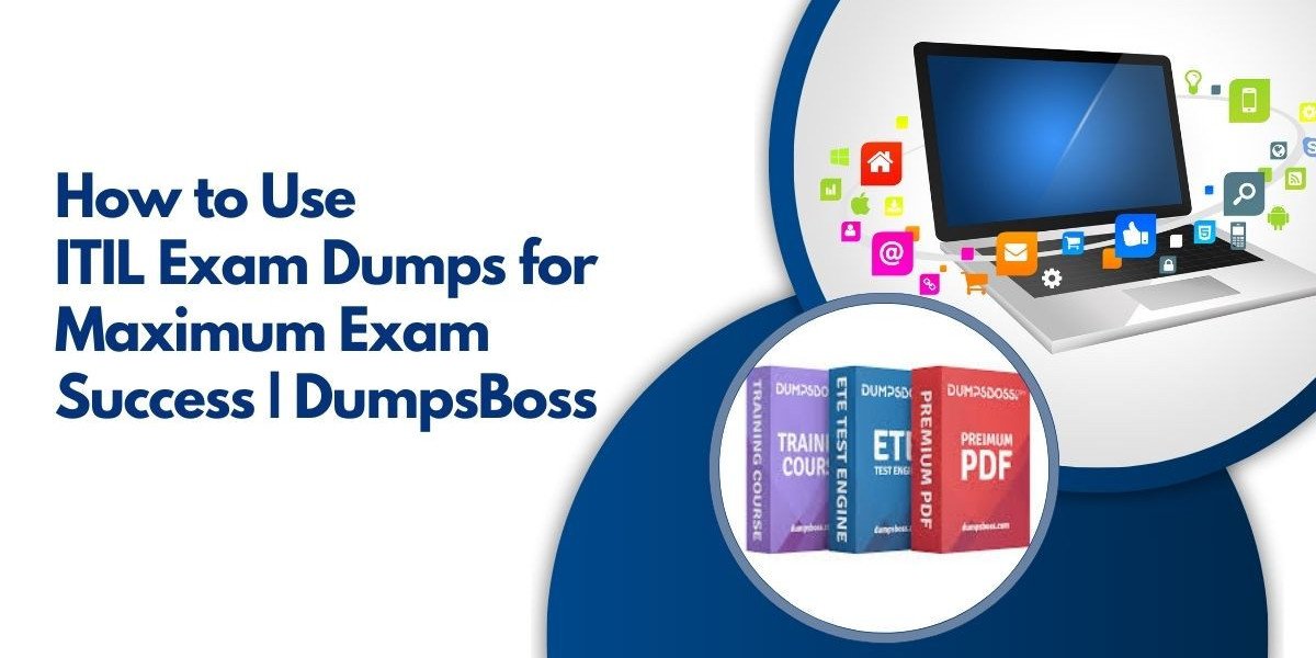 How to Achieve Exam Readiness with DumpsBoss ITIL Dumps