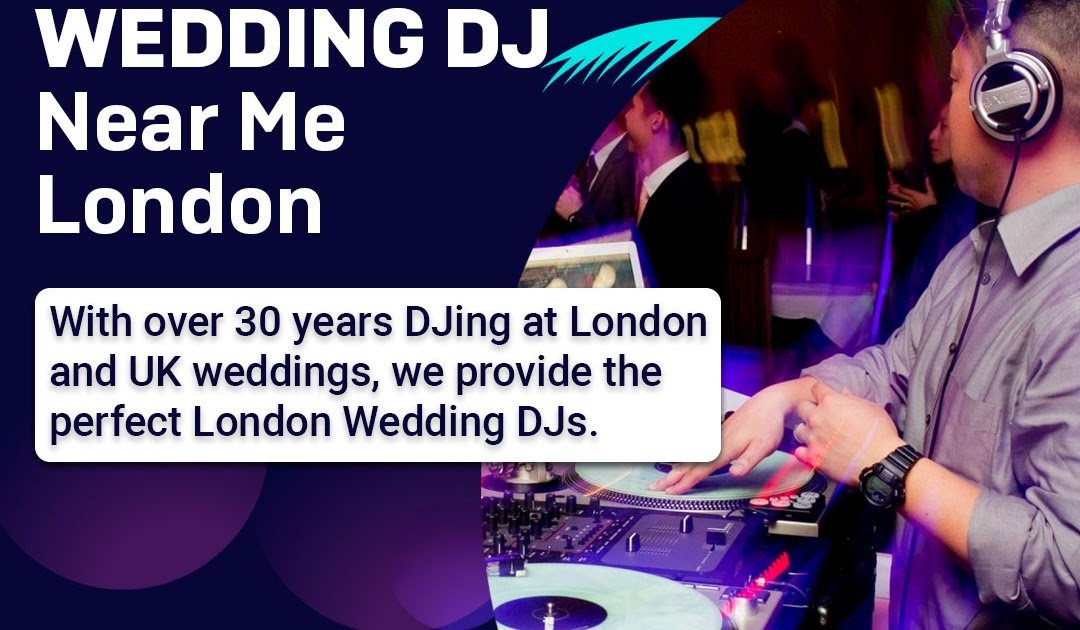 Wedding DJs in London: Music for an Unforgettable Day