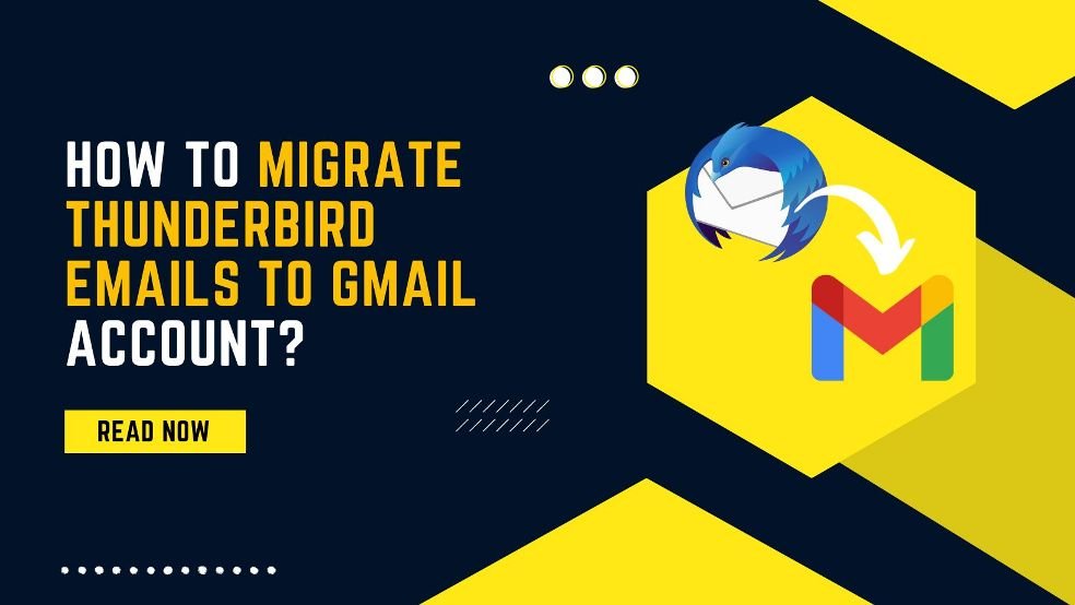 How to migrate Thunderbird emails to Gmail Account?