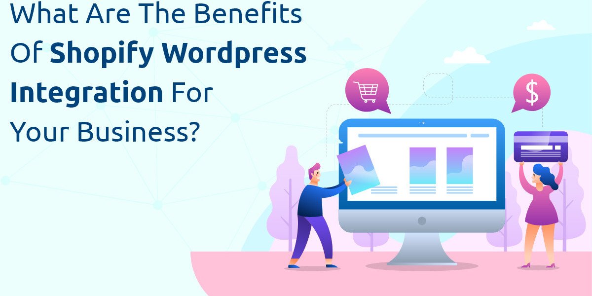 What Are the Benefits of Shopify WordPress Integration for Your Business?