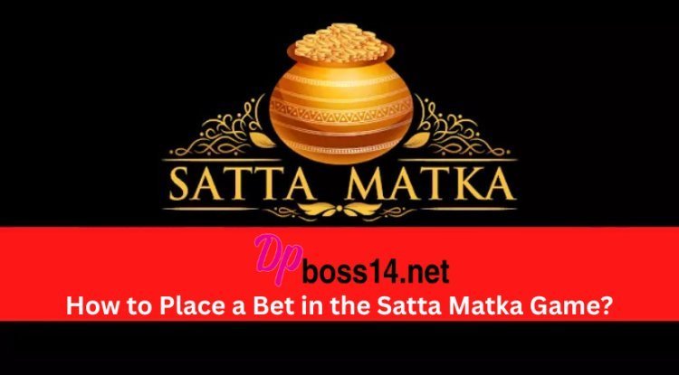 How to Place a Bet in the Satta Matka Game?