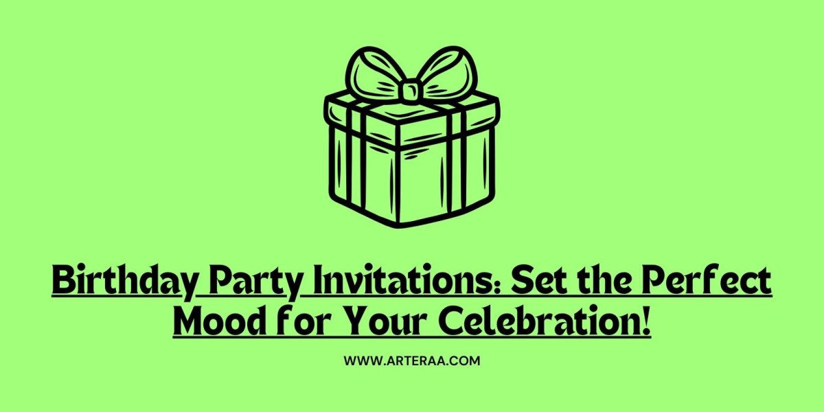 Birthday Party Invitations: Set the Perfect Mood for Your Celebration!