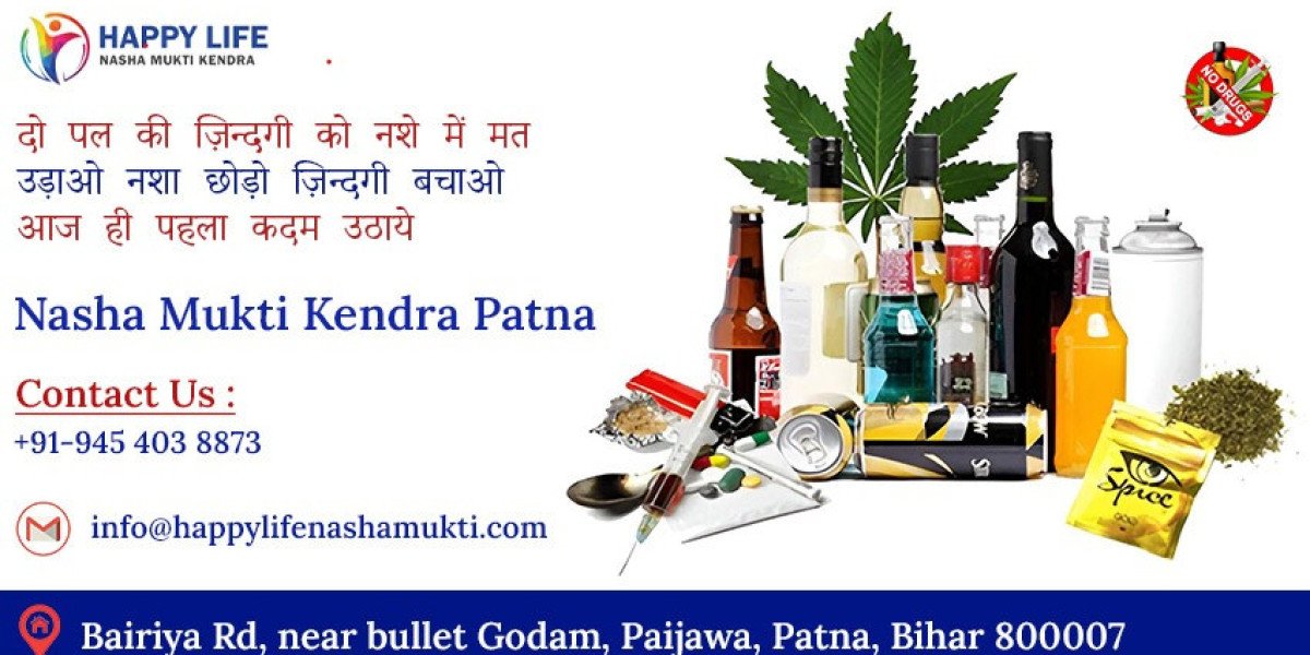 Happy Life Nasha Mukti Kendra: Your Partner in Addiction Recovery in Patna