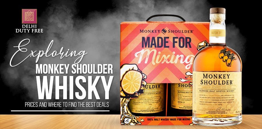 Exploring Monkey Shoulder Whisky Prices and Where to Find the Best Deals | by Delhi Duty Free | Nov, 2024 | Medium