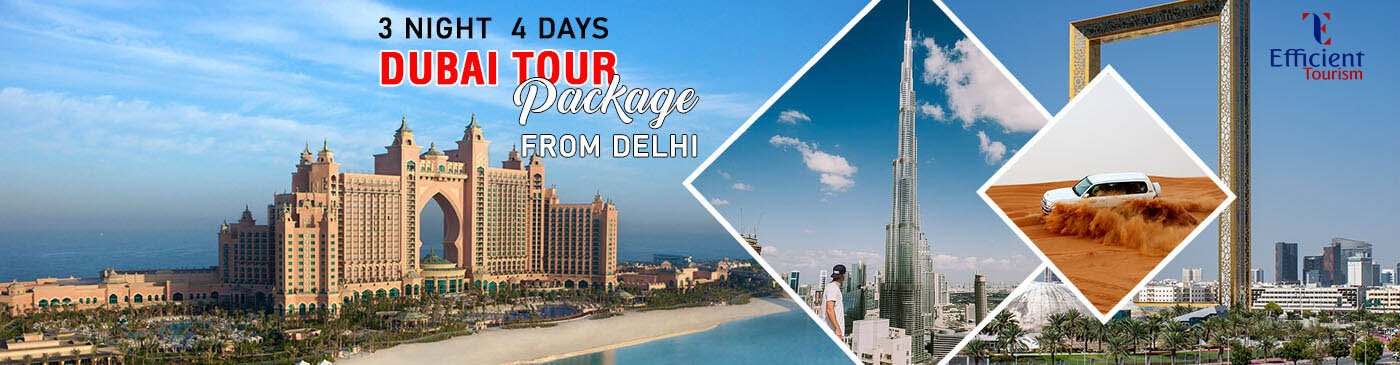 Dubai Tour Package from Delhi | Book At the Best 2024 offers