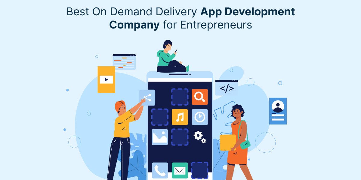 Best On Demand Delivery App Development Company for Entrepreneurs