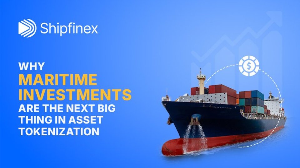 Why Maritime Investments Are the Next Big Thing in Asset Tokenization